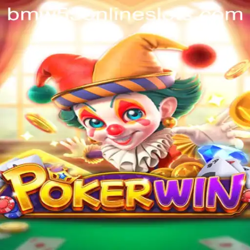 Exploring the Exciting World of POKERWIN and the Rise of BMW55